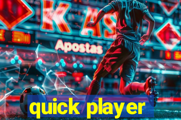 quick player